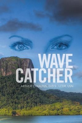 Wave Catcher by Kalfus, Lcdr