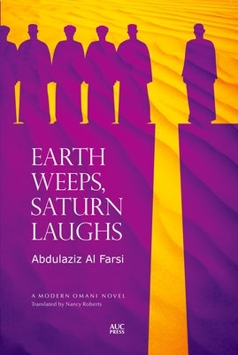 Earth Weeps, Saturn Laughs by Al Farsi, Abdulaziz