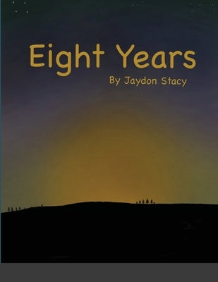Eight Years by Stacy, Jaydon