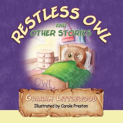 Restless Owl and Other Stories by Littlewood, Graham