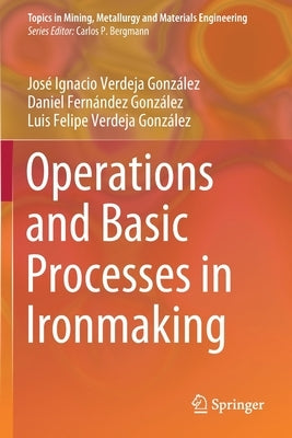 Operations and Basic Processes in Ironmaking by Verdeja González, José Ignacio