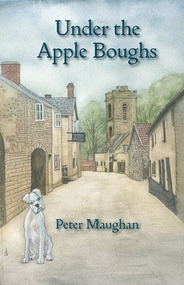 Under the Apple Boughs by Maughan, Peter