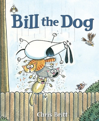 Bill the Dog by Britt, Chris