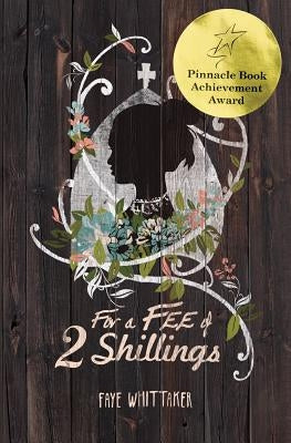 For a Fee of Two Shillings by Whittaker, Faye