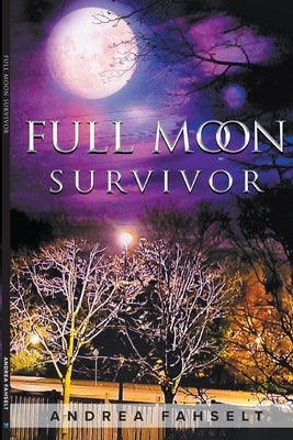 Full Moon Survivor by Fahselt, Andrea