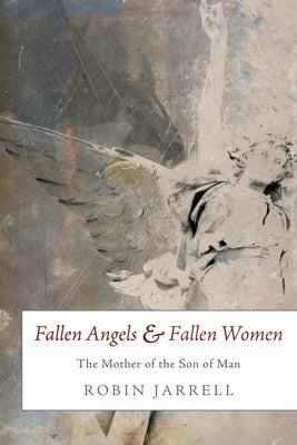 Fallen Angels and Fallen Women by Jarrell, Robin