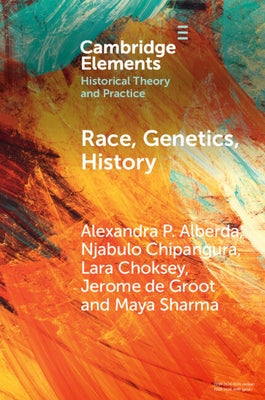 Race, Genetics, History by Alberda, Alexandra P.