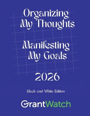 Organizing My Thoughts Manifesting My Goals 2026: Black-and-White Edition by Hikind, Libby