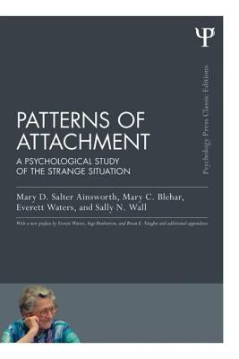 Patterns of Attachment: A Psychological Study of the Strange Situation by Ainsworth, Mary D. Salter