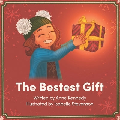 The Bestest Gift by Stevenson, Isabelle