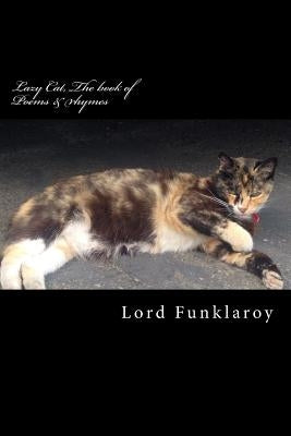 Lazy Cat, The book of Poems & Rhymes by Noble, Rory W.
