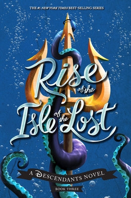 Rise of the Isle of the Lost (a Descendants Novel): A Descendants Novel by de la Cruz, Melissa