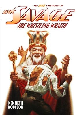 Doc Savage: The Whistling Wraith by Dent, Lester