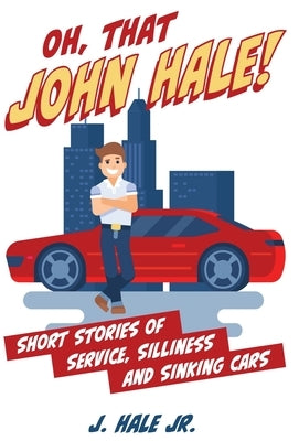 Oh, That John Hale! by Hale, J.