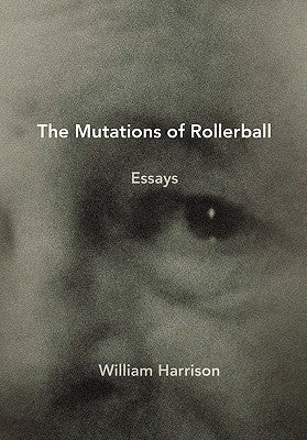The Mutations of Rollerball by Harrison, William