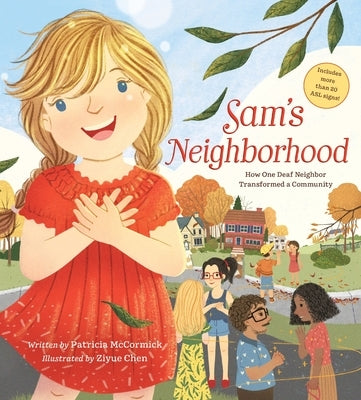 Sam's Neighborhood: How One Deaf Neighbor Transformed a Community - Includes More Than 20 ASL Signs by McCormick, Patricia