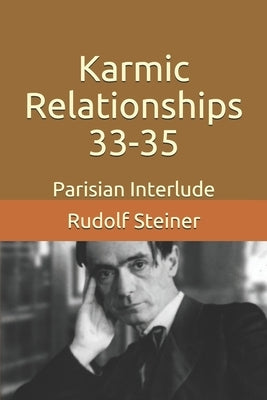 Karmic Relationships 33-35: Parisian Interlude by Amrine, Frederick