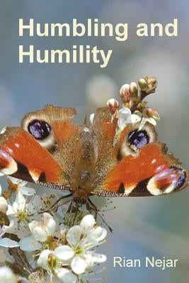 Humbling and Humility: Small Print Edition by Nejar, Rian