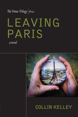 Leaving Paris by Kelley, Collin