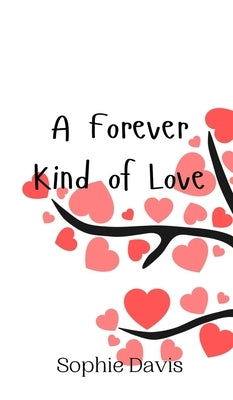A Forever Kind of Love by Davis, Sophie