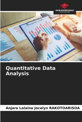 Quantitative Data Analysis by Rakotoarisoa, Anjara Lalaina Jocelyn
