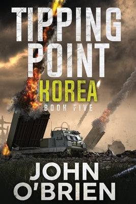 Tipping Point: Korea by O'Brien, John