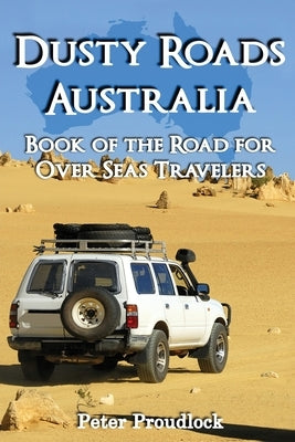 Dusty Roads Australia by Proudlock, Peter