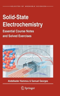 Solid-State Electrochemistry: Essential Course Notes and Solved Exercises by Hammou, Abdelkader