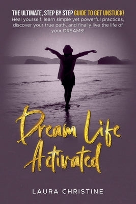 Dream Life Activated by Christine, Laura