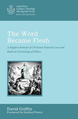The Word Became Flesh by Griffin, David