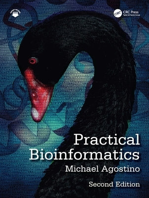 Practical Bioinformatics by Agostino, Michael