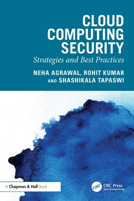 Cloud Computing Security: Strategies and Best Practices by Agrawal, Neha