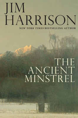 The Ancient Minstrel: Novellas by Harrison, Jim