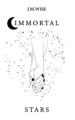 Immortal Stars by Wise, J. M.