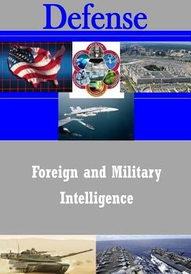 Foreign and Military Intelligence by Penny Hill Press