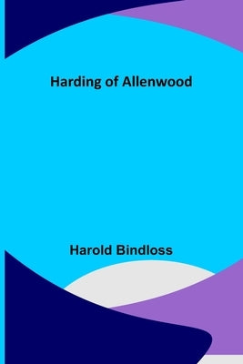Harding of Allenwood by Bindloss, Harold