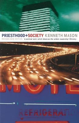 Priesthood and Society by Mason, Kenneth