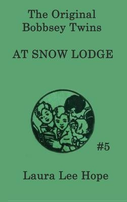 The Bobbsey Twins at Snow Lodge by Hope, Laura Lee