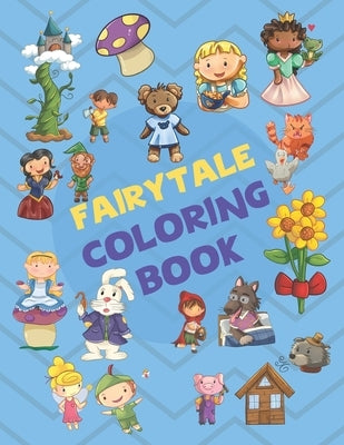 Fairytale Coloring book: Coloring fun for kids featuring fairytale characters. by Cardell, David