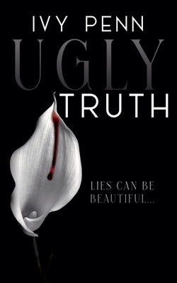 Ugly Truth by Penn, Ivy