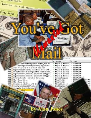 You've Got [Unwanted] Mail by Jones, Alan