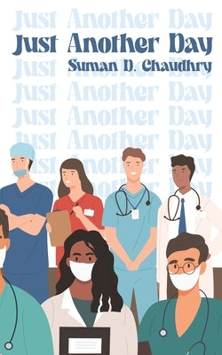 Just Another Day by Chaudhry, Suman D.
