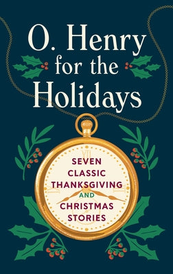 O. Henry for the Holidays by Henry, O.