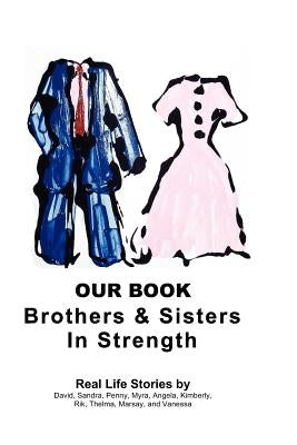 Our Book: Brothers and Sisters in Strength: Brothers and Sisters in Strength by Davis, Angela Y.