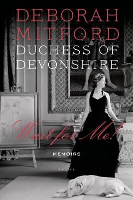 Wait for Me! by Mitford, Deborah