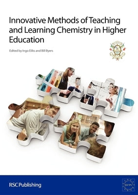 Innovative Methods of Teaching and Learning Chemistry in Higher Education: Rsc by Eilks, Ingo