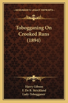 Tobogganing On Crooked Runs (1894) by Gibson, Harry