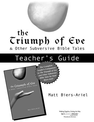 Triumph of Eve Teacher's Guide by Biers-Ariel, Matt