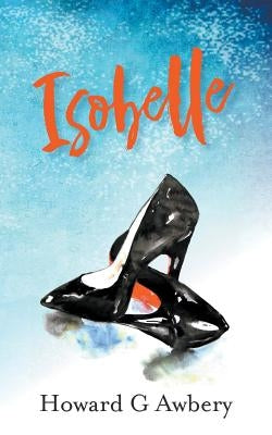 Isobelle by Awbery, Howard G.