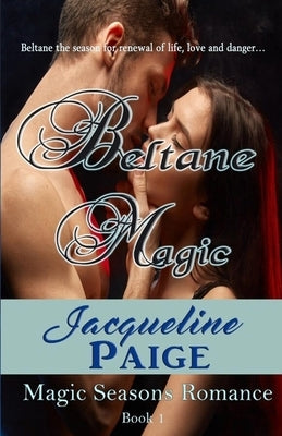 Beltane Magic by Paige, Jacqueline